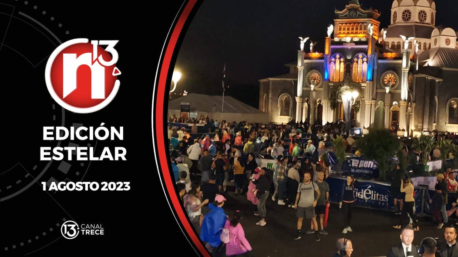 Edición Estelar - 1 agosto 2023 | Trece Noticias