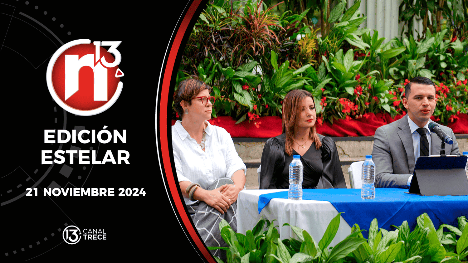 Trece Noticias Edición Estelar | 21 noviembre 2024