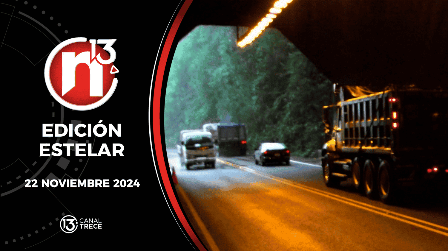 Trece Noticias Edición Estelar | 22 noviembre 2024