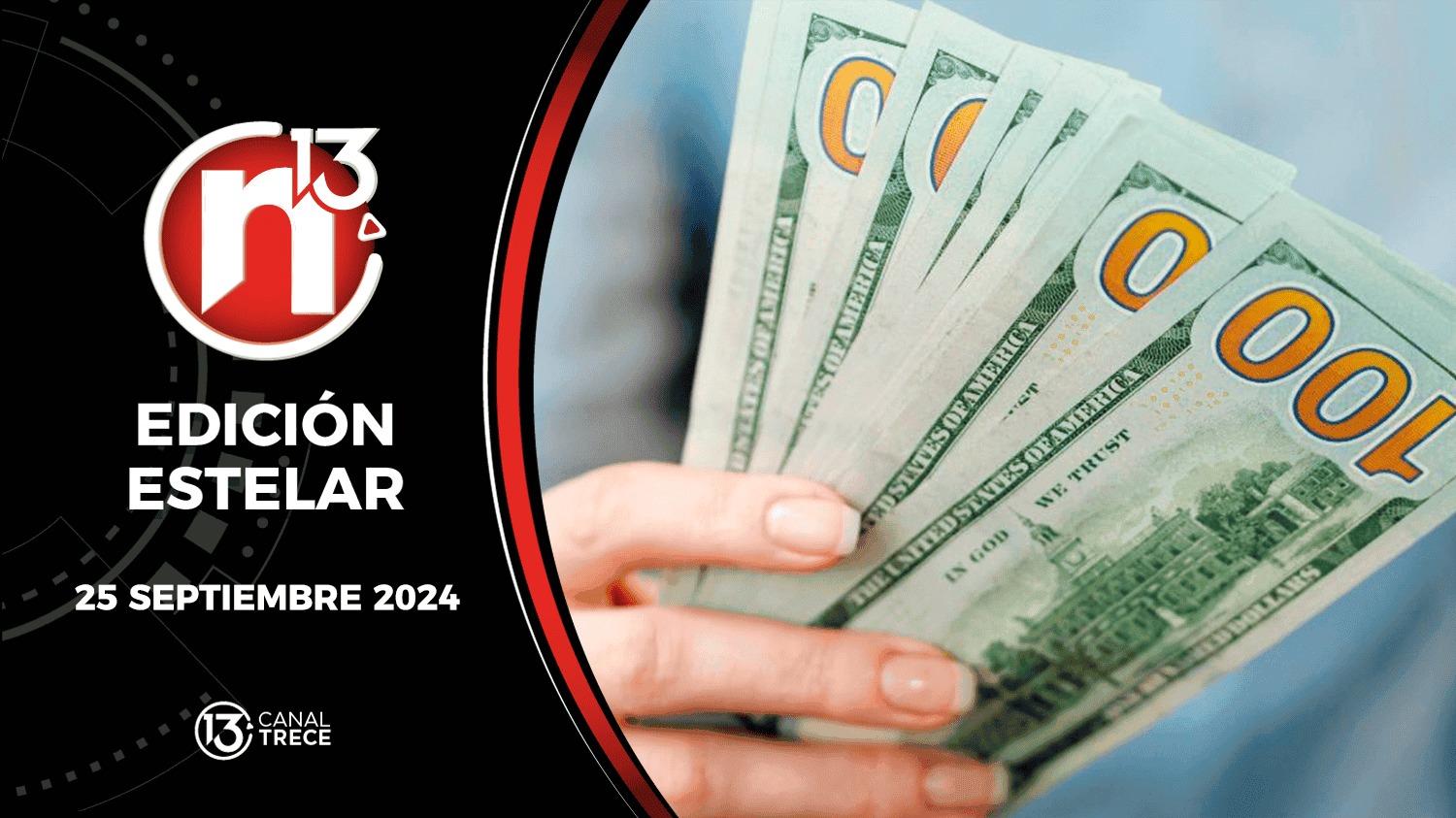 Trece Noticias Edición Estelar | 25 septiembre 2024