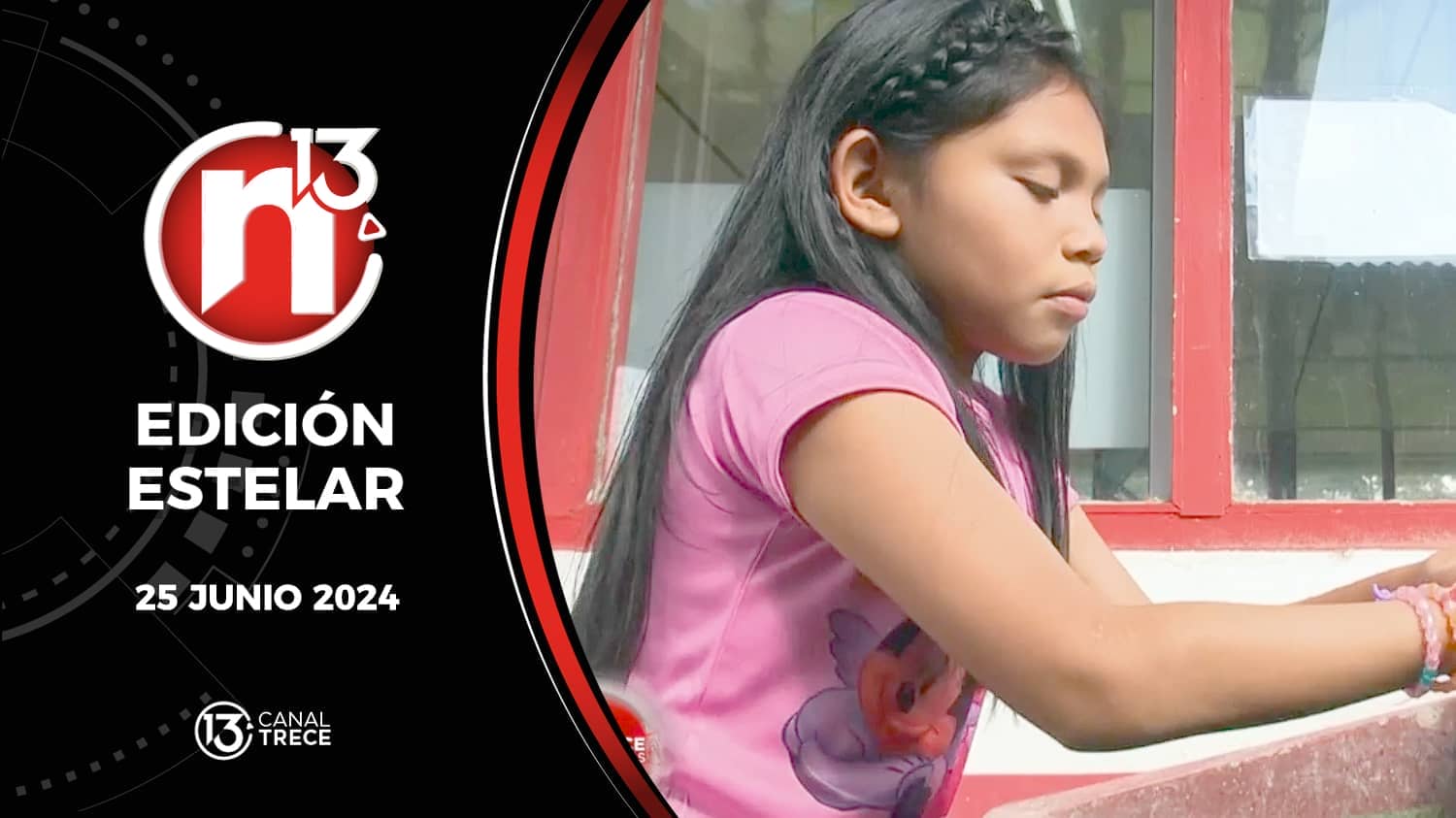 Trece Noticias Edición Estelar | 25 Junio 2024. 