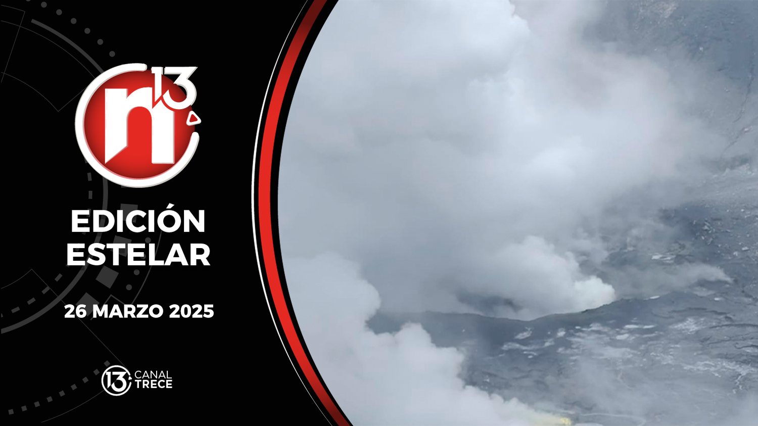 Trece Noticias Edición Estelar | 26 Marzo 2025