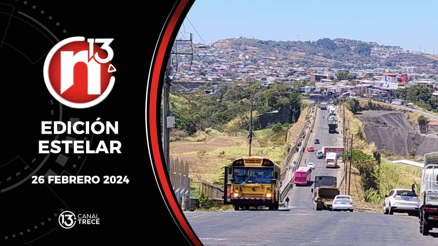 Trece Noticias Edición Estelar 26 febrero 2024. 