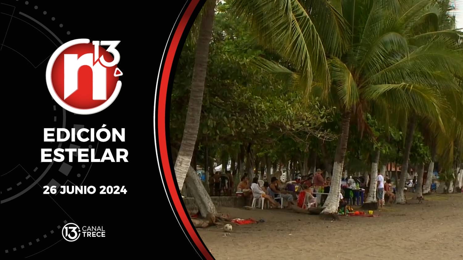 Trece Noticias Edición Estelar | 26 Junio 2024.