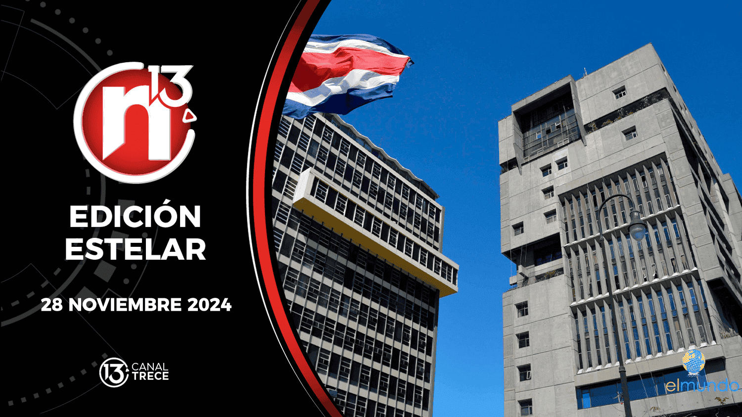 Trece Noticias Edición Estelar | 28 noviembre 2024