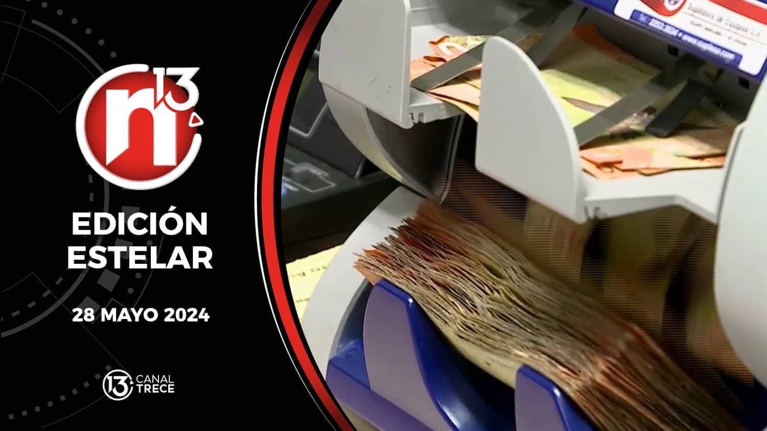 Trece Noticias Edición Estelar 28 mayo 2024. 
