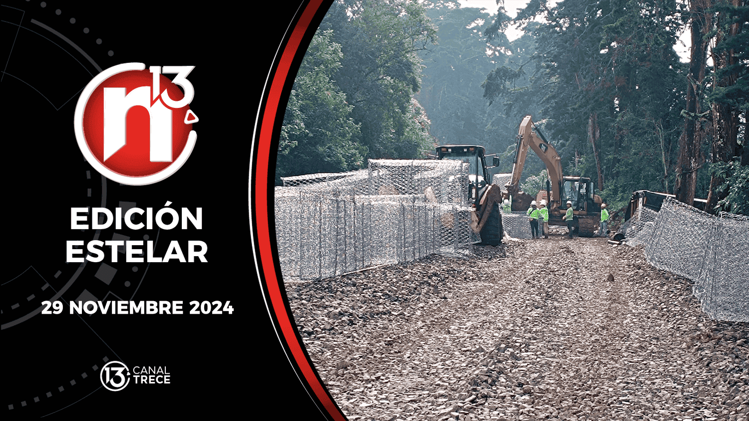 Trece Noticias Edición Estelar | 29 noviembre 2024 