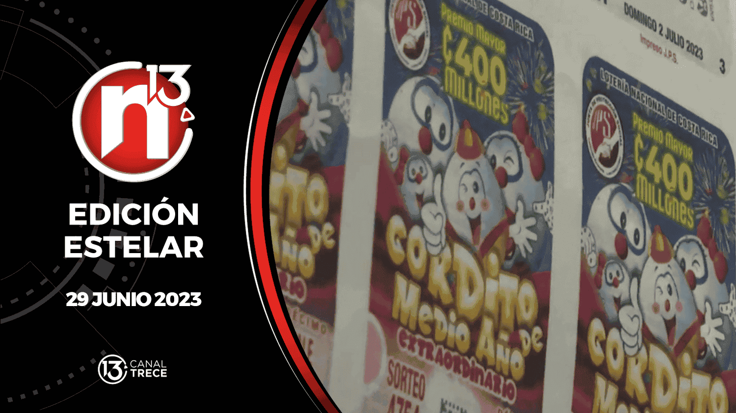 Edición Estelar - 29 junio 2023 | Trece Noticias