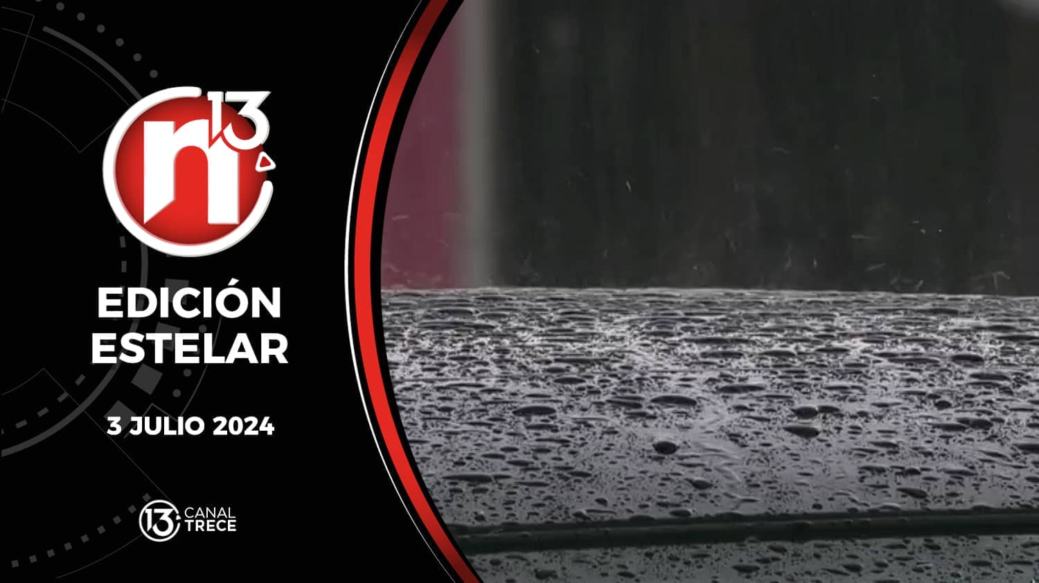 Trece Noticias Edición Estelar | 3 julio 2024.