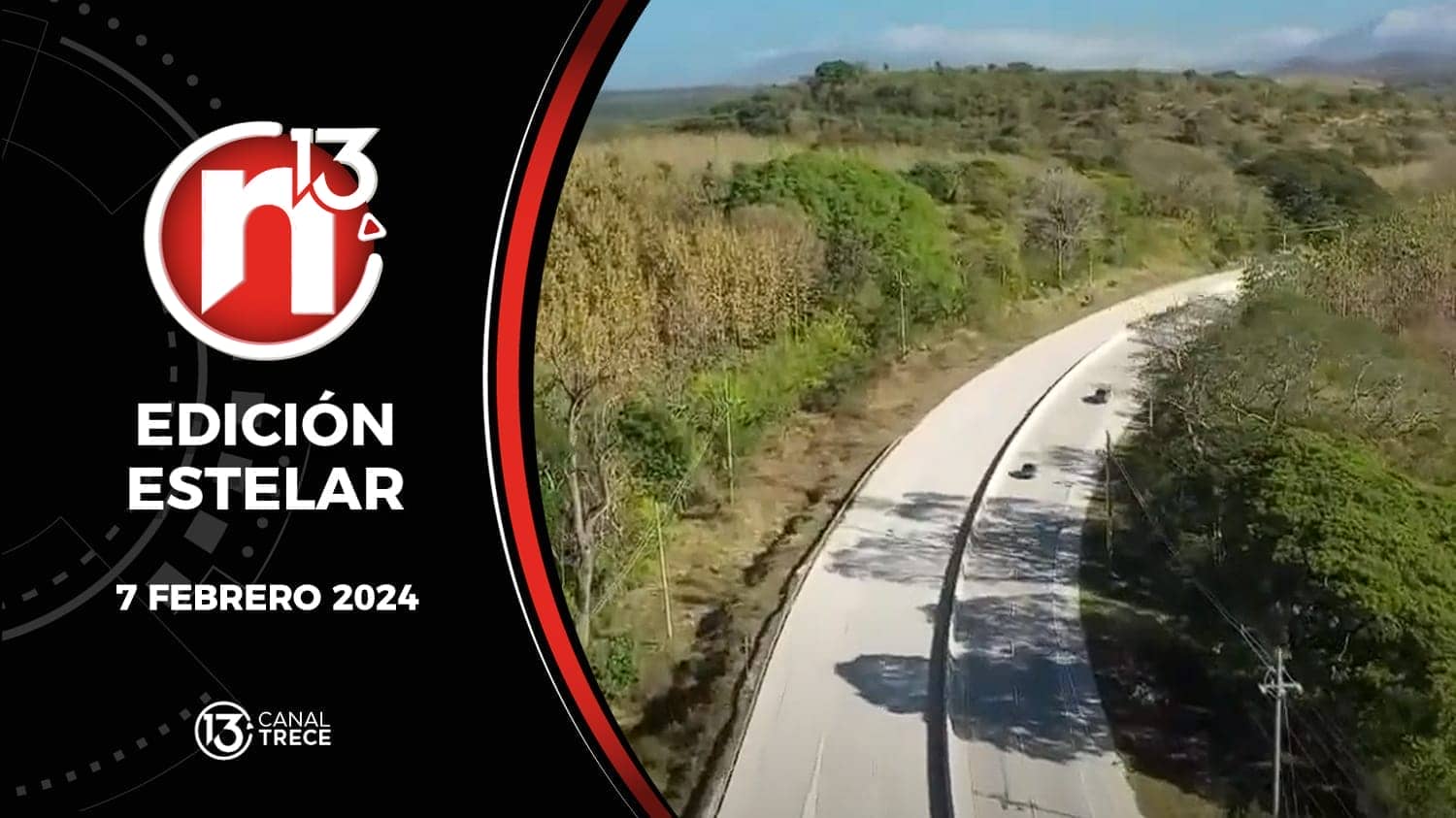 Trece Noticias | Edición Estelar 7 febrero 2024. 