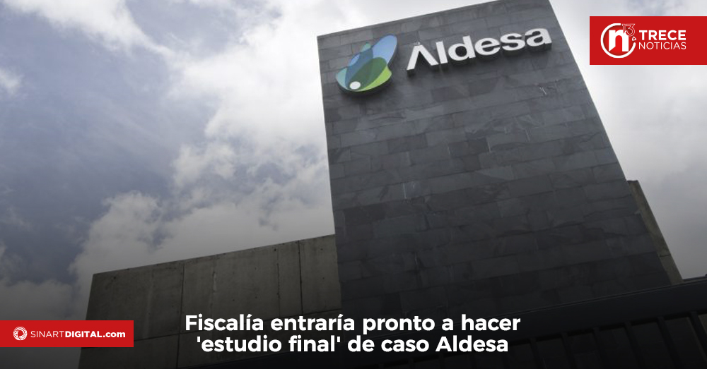 Fiscalía entraría pronto a hacer 'estudio final' de caso Aldesa