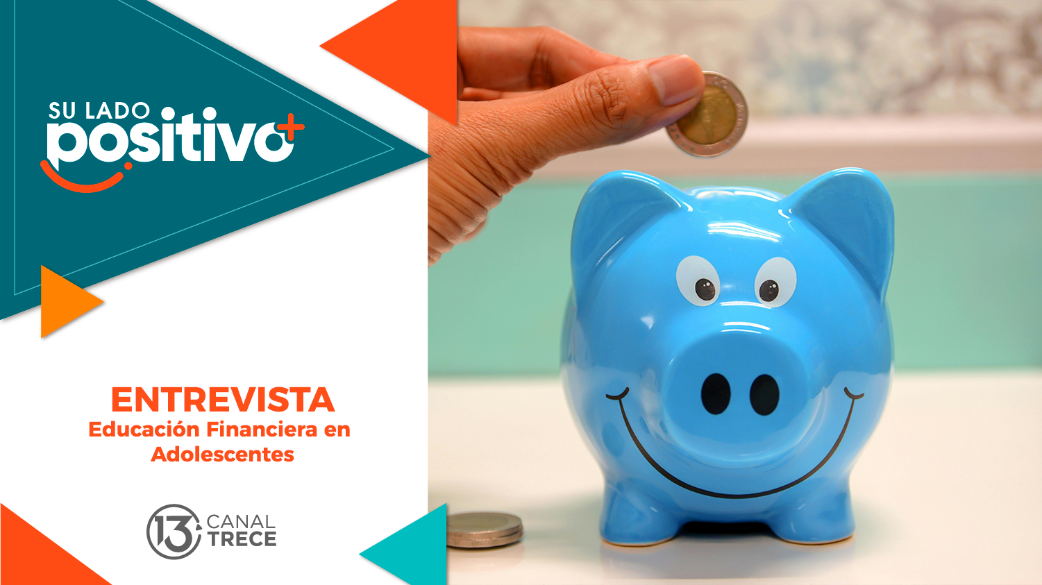 Entrevista Educación Financiera en Adolescentes | Su lado Positivo
