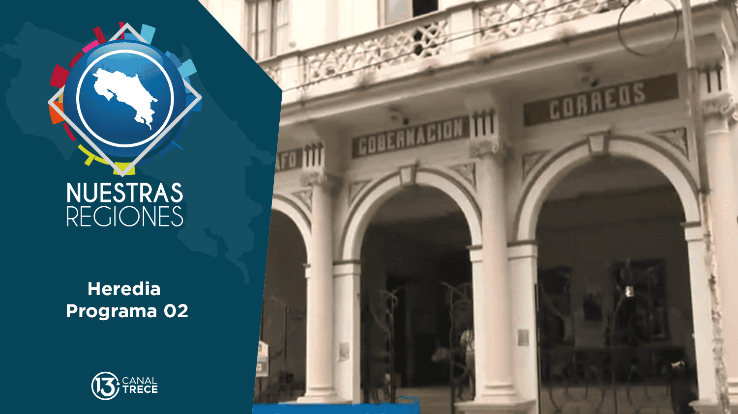 Nuestras Regiones Heredia | Segunda parte 