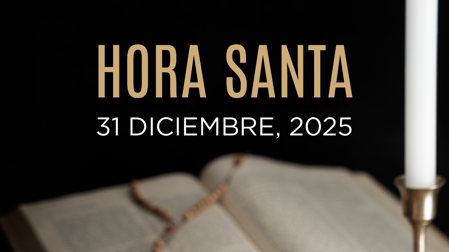 Hora Santa 31 diciembre 2025