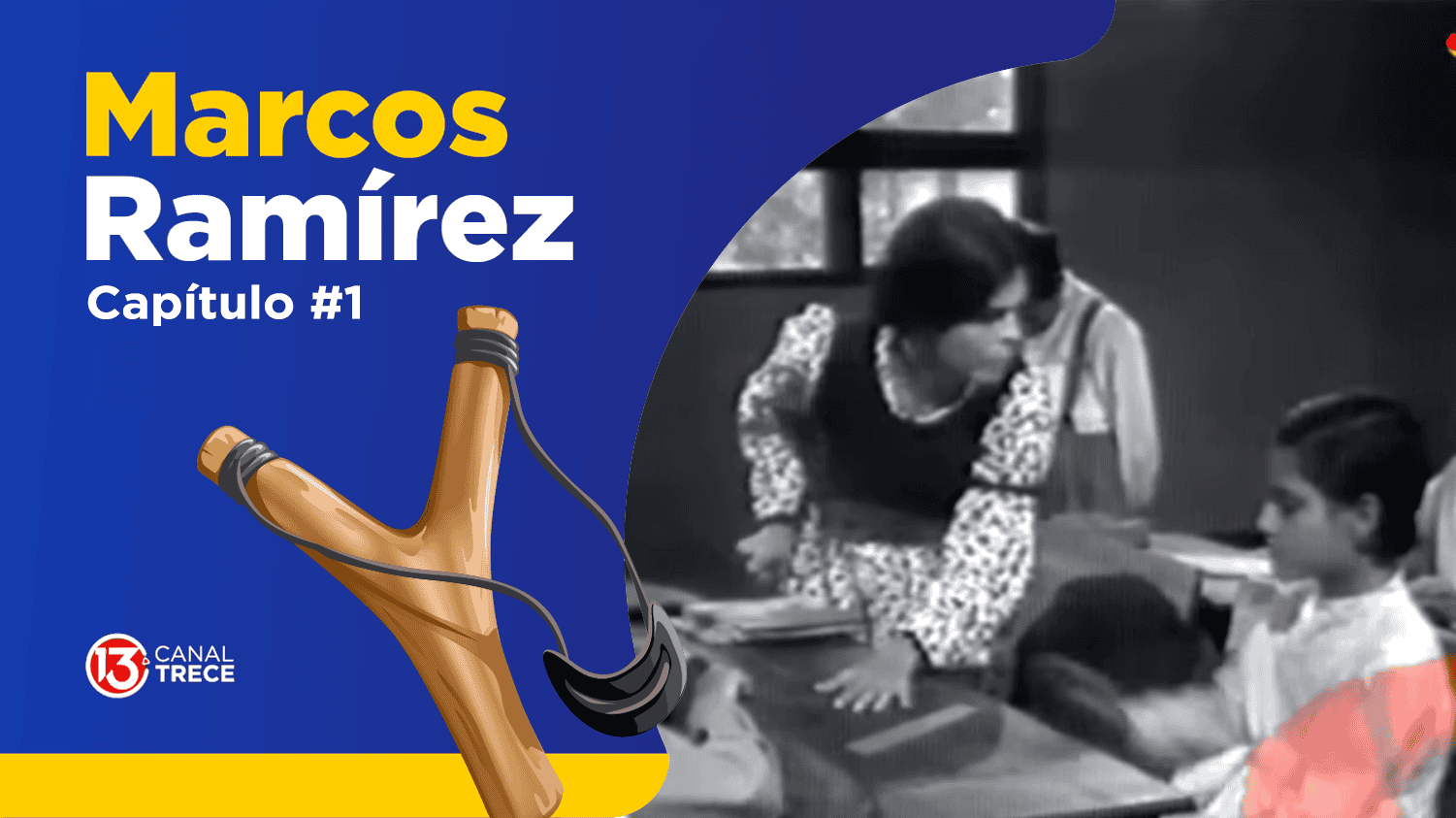 Marcos Ramírez Capítulo 1