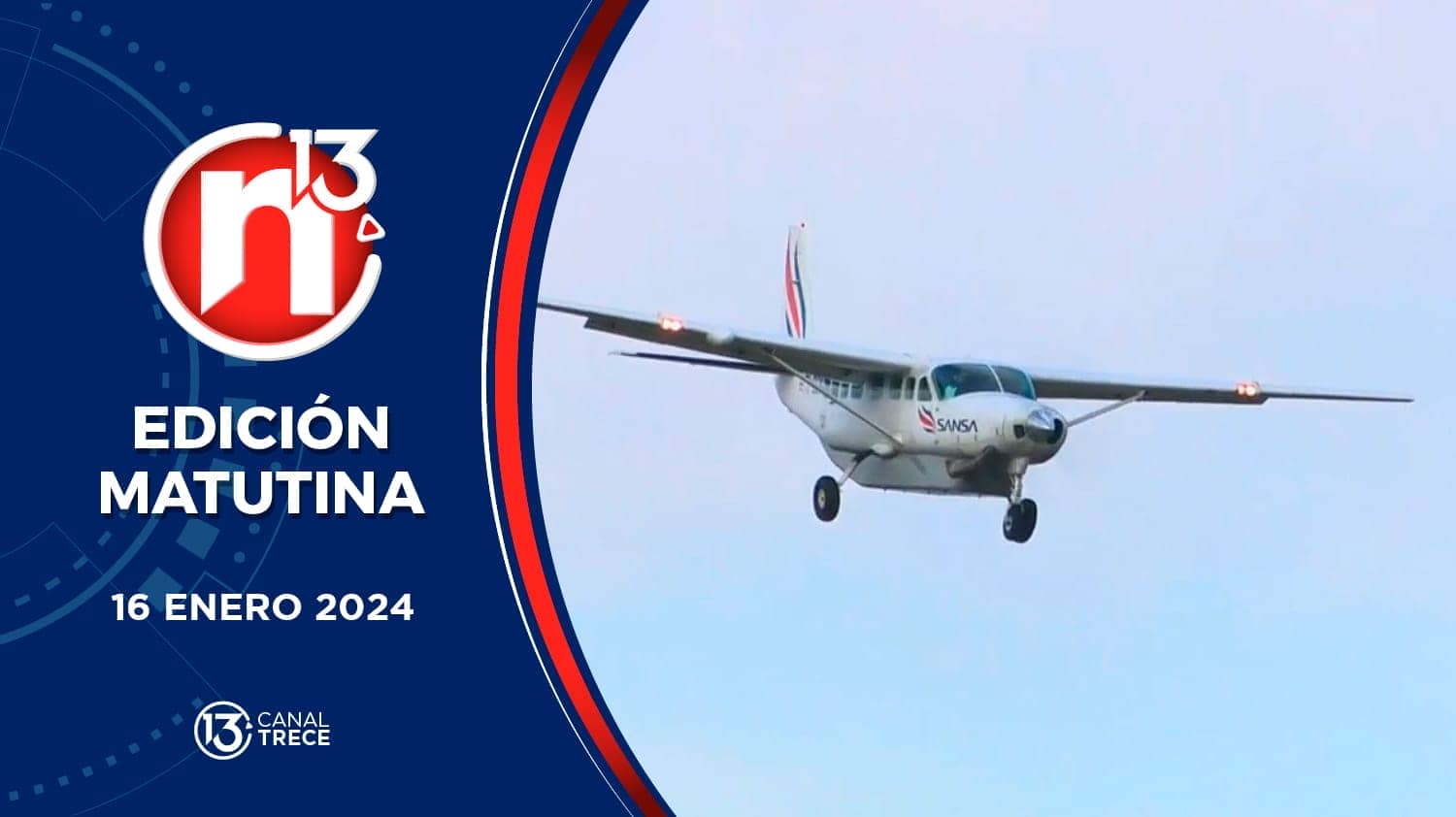Trece Noticias | Edición Matutina 16 enero 2024. 