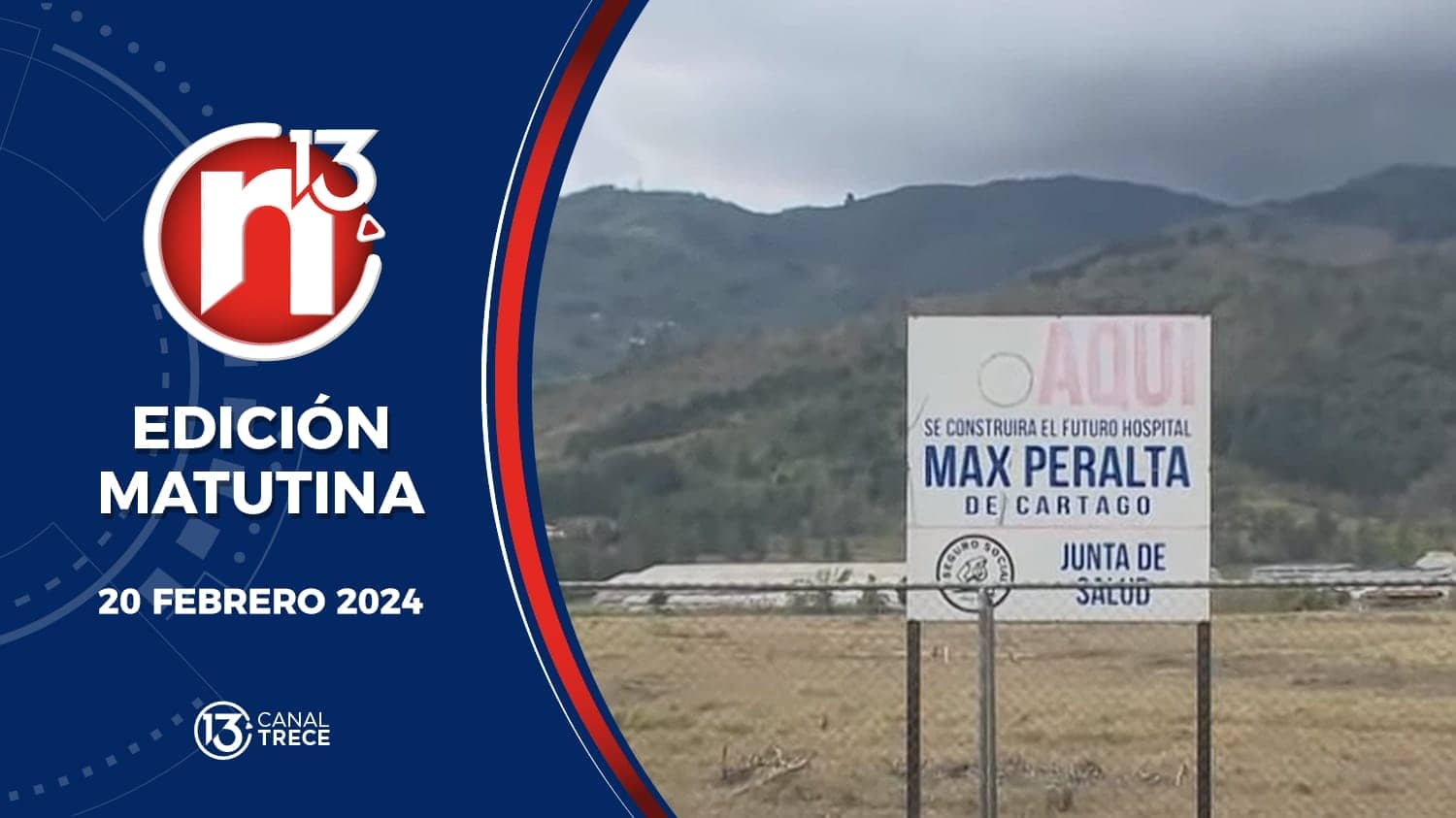 Trece Noticias | Edición Matutina 20 febrero 2024