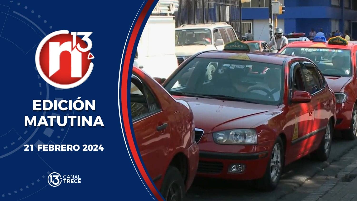 Trece Noticias | Edición Matutina 21 febrero 2024.