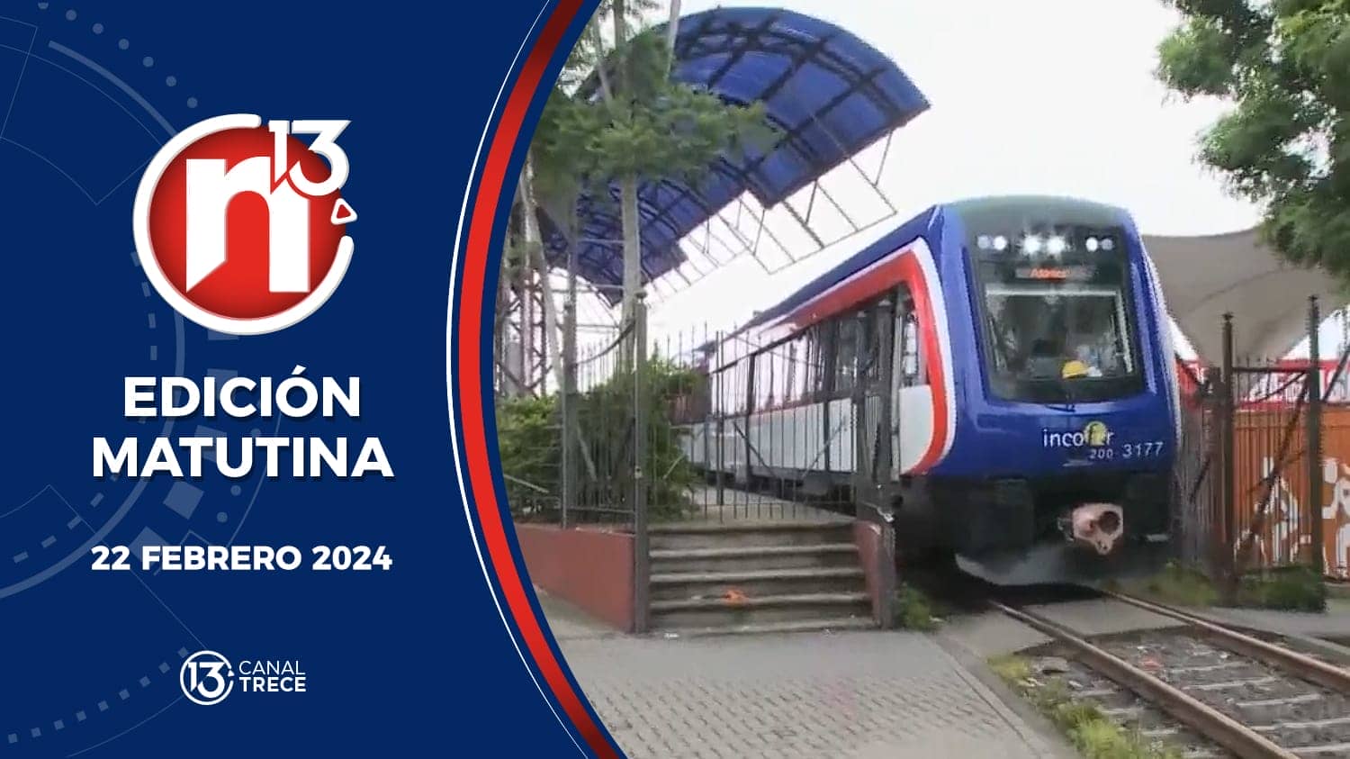 Trece Noticias | Edición Matutina 22 febrero 2024. 