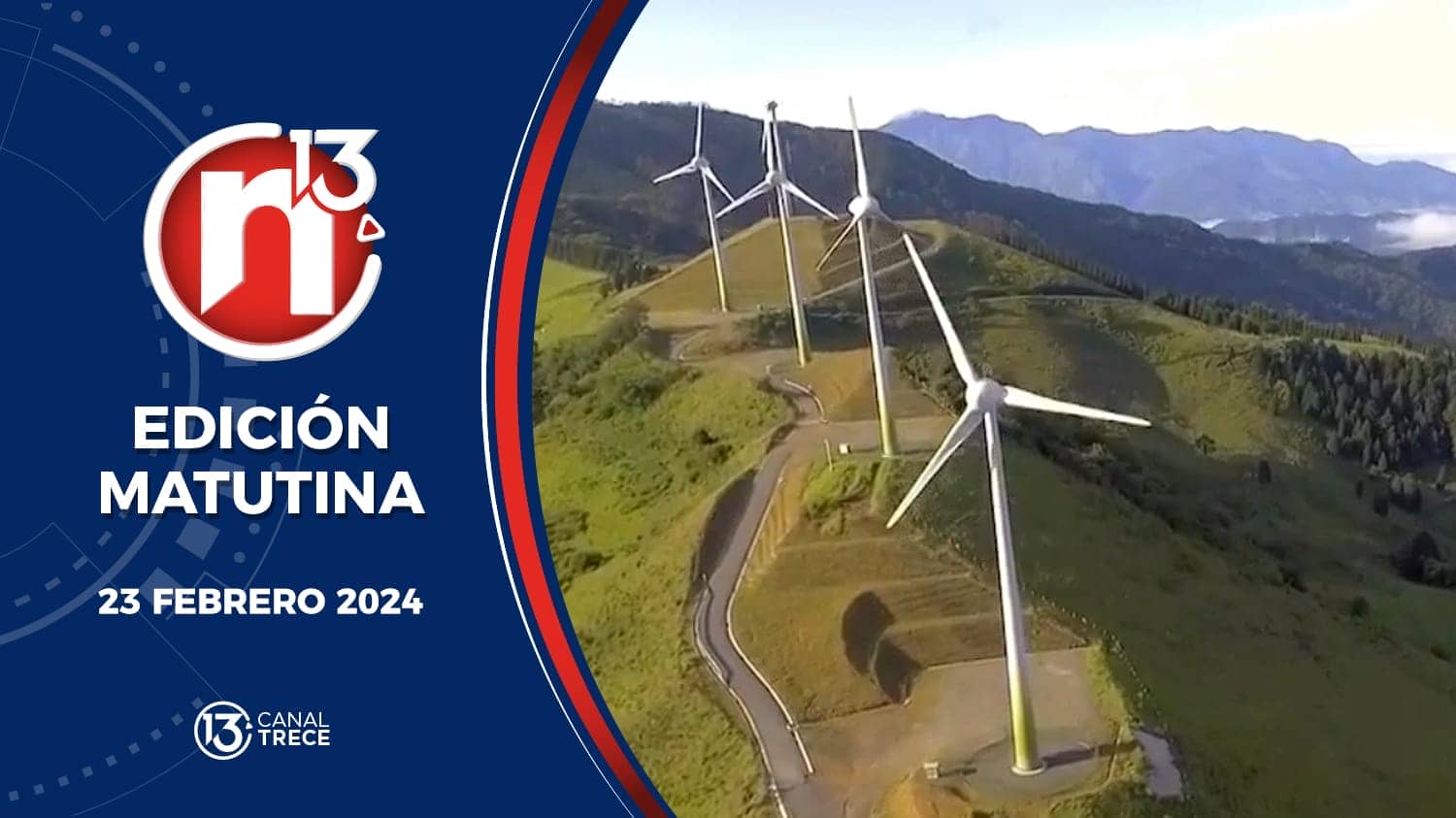 Trece Noticias | Edición Matutina 23 febrero 2024. 