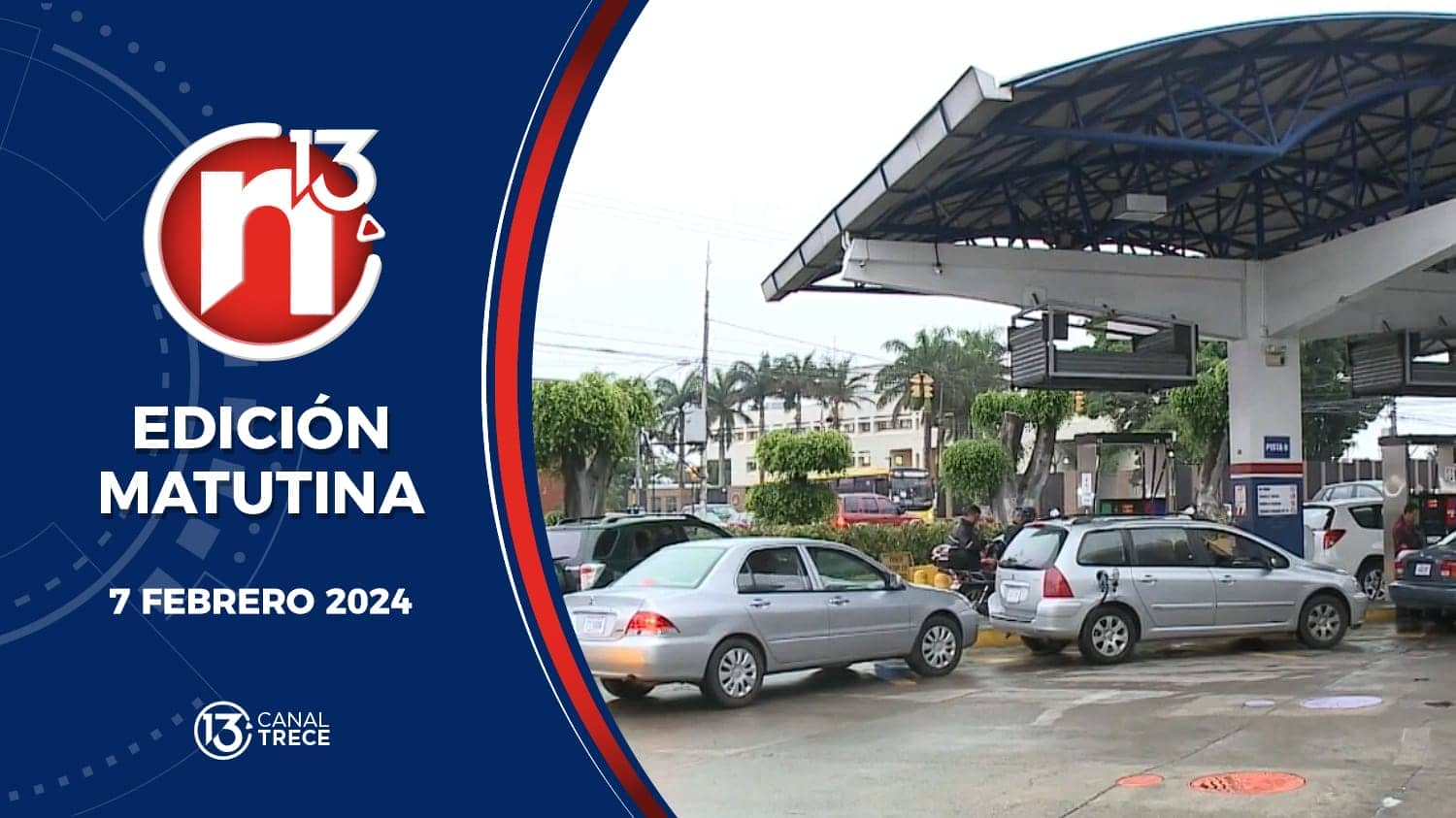 Trece Noticias | Edición Matutina 7 febrero 2024.