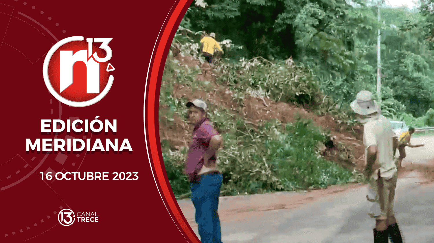 Edición Meridiana - 16 octubre 2023 | Trece Noticias 