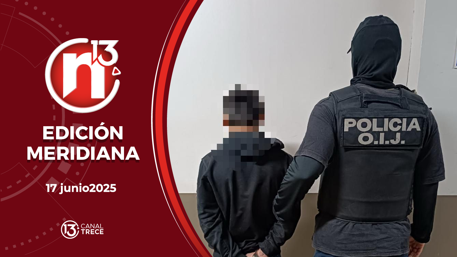 Trece Noticias Edición Meridiana | 17 Junio 2025