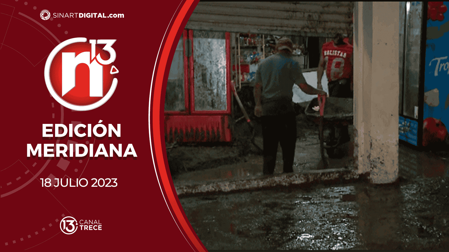 Edición Meridiana - 18 Julio 2023 | Trece Noticias 