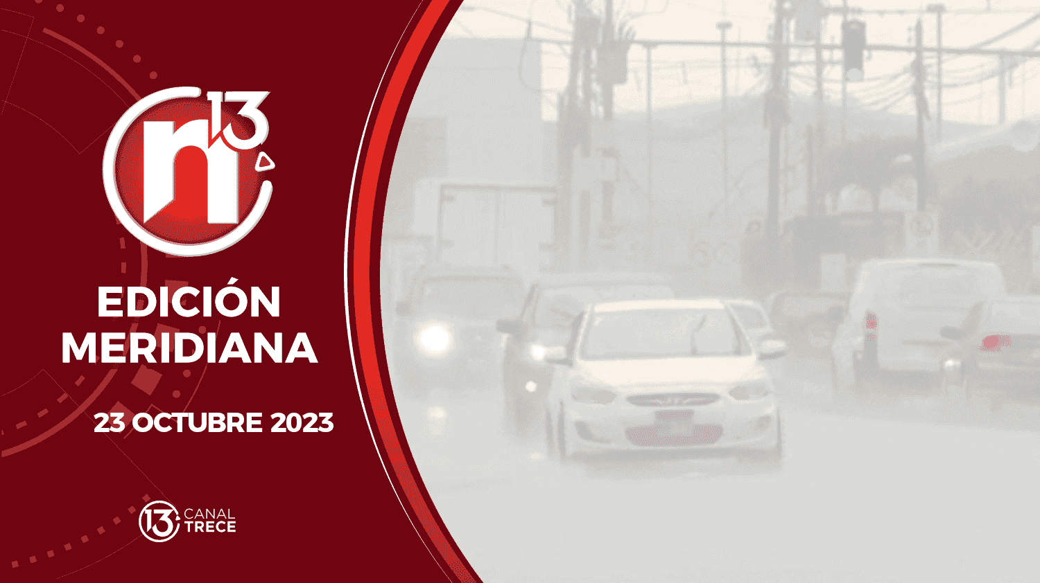 Edición Meridiana - 23 octubre 2023 | Trece Noticias  