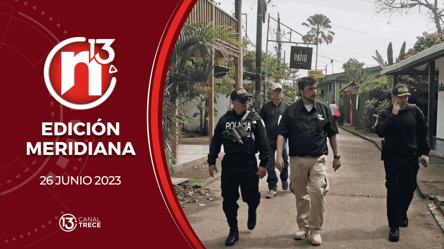 Edición Meridiana - 26 Junio 2023 | Trece Noticias   