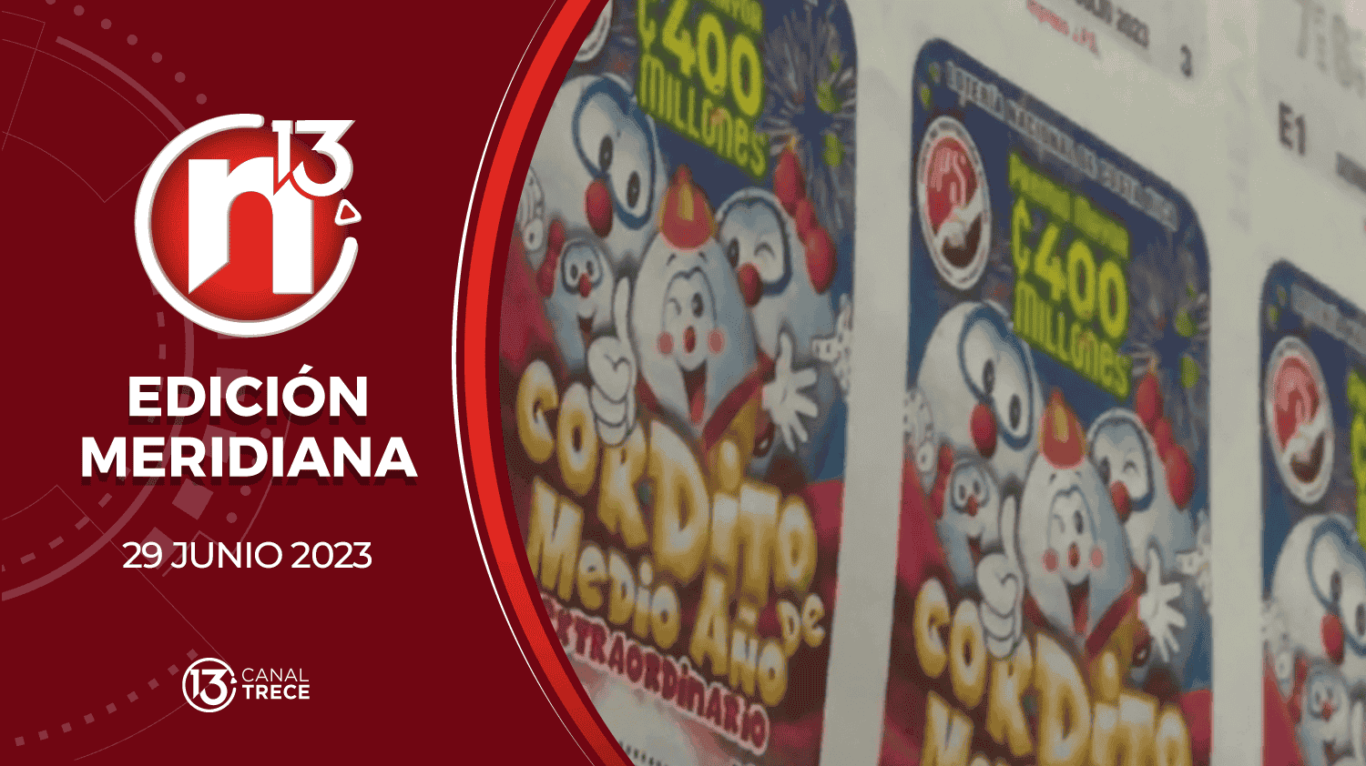 Edición Meridiana - 29 Junio 2023 | Trece Noticias 