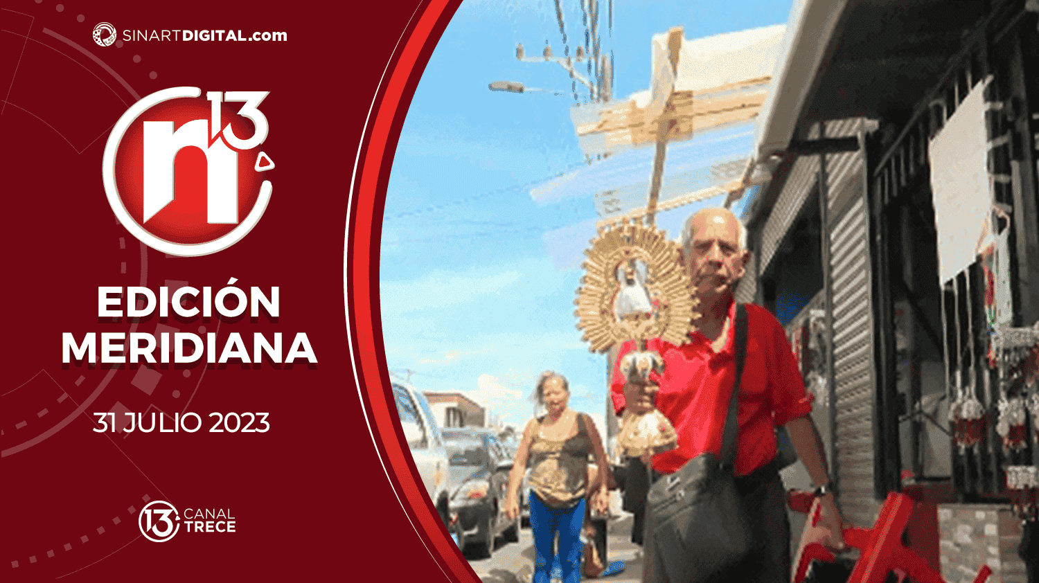 Edición Meridiana - 31 Julio 2023 | Trece Noticias  