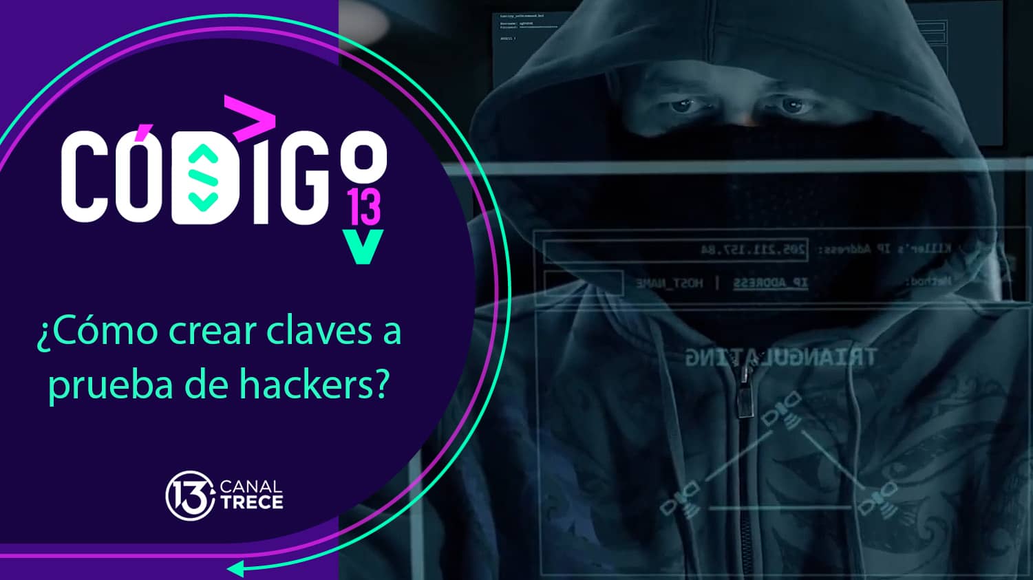 Claves a prueba de hackers | Código 13. 