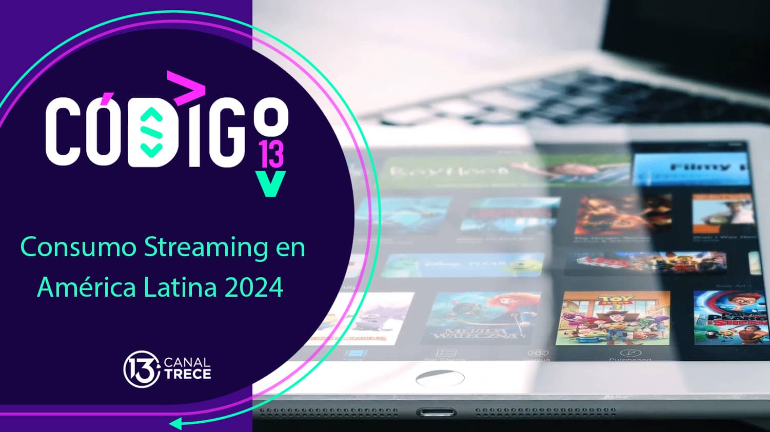 Consumo de Streaming en América Latina 2024 | Código 13 - 18 junio 2024. 