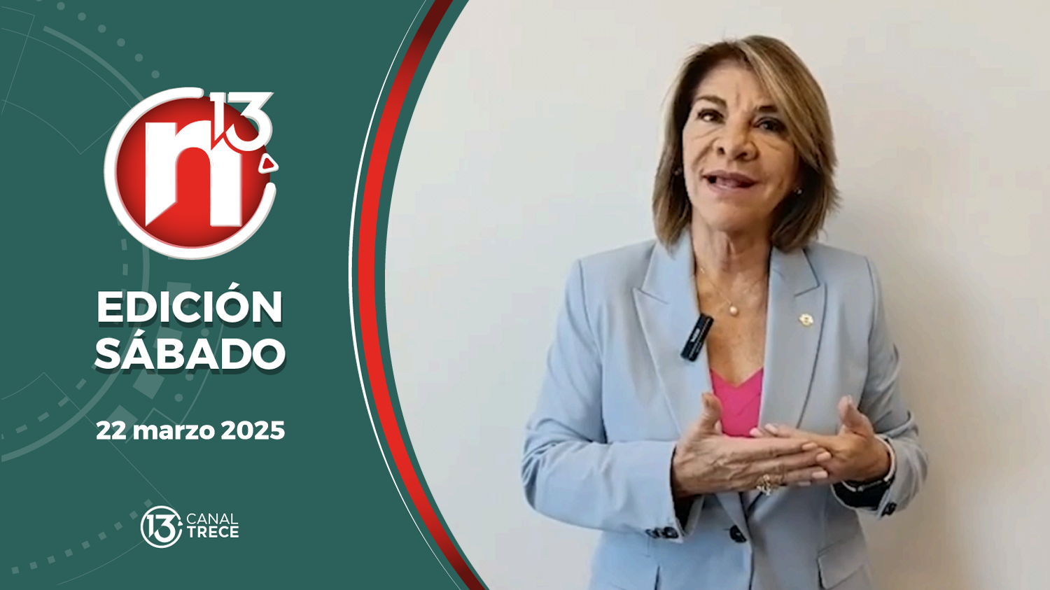 Trece Noticias - Sábado - 22 Marzo 2025