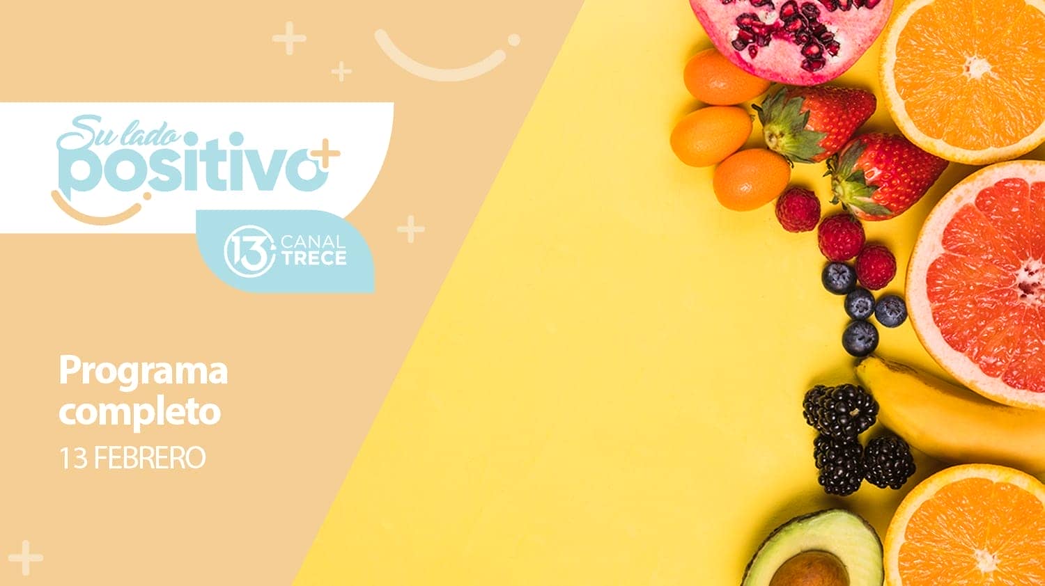 Su Lado Positivo - Programa Completo | 13 febrero 2024.