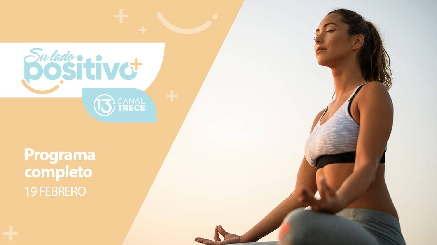 Su Lado Positivo - Programa Completo | 19 febrero 2024.
