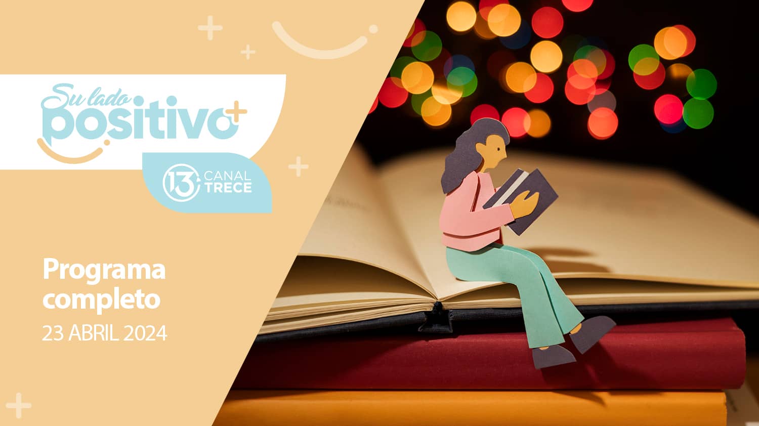 Su Lado Positivo - Programa Completo | 23 abril 2024.