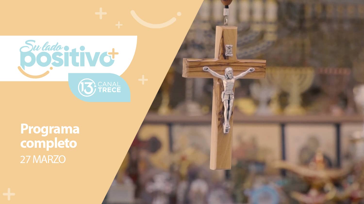 Su Lado Positivo - Programa Completo | 27 marzo 2024.