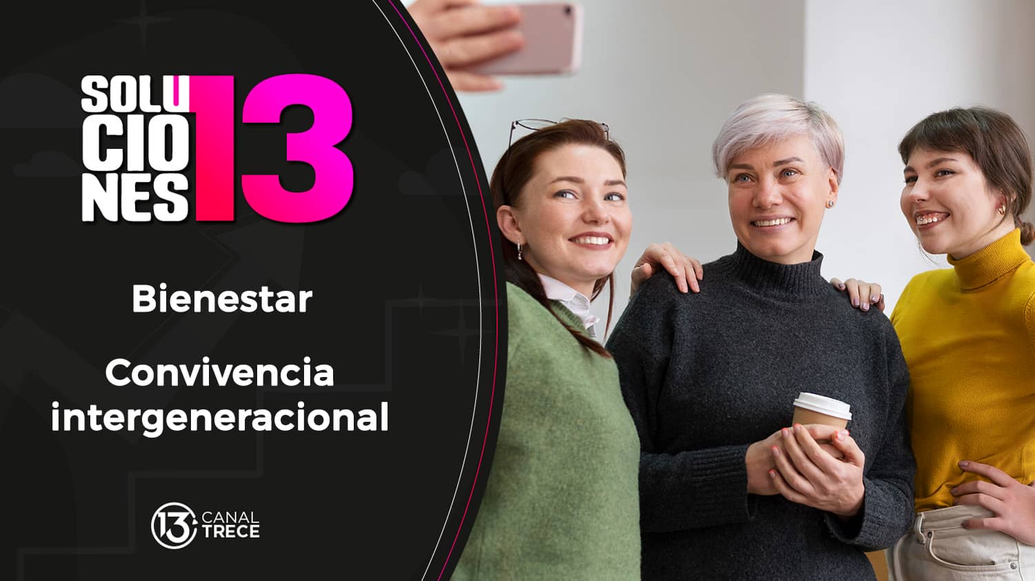 Cápsula bienestar: convivencia intergeneracional | 8 julio Soluciones del 13.