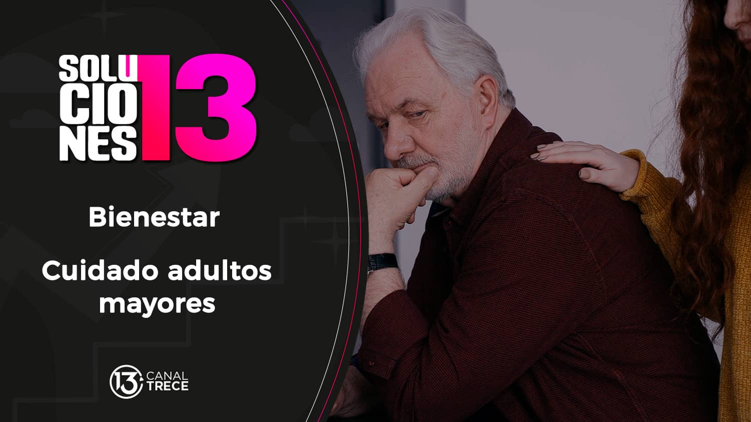 Cápsula bienestar: cuidado de adultos mayores | 15 julio Soluciones del 13. 