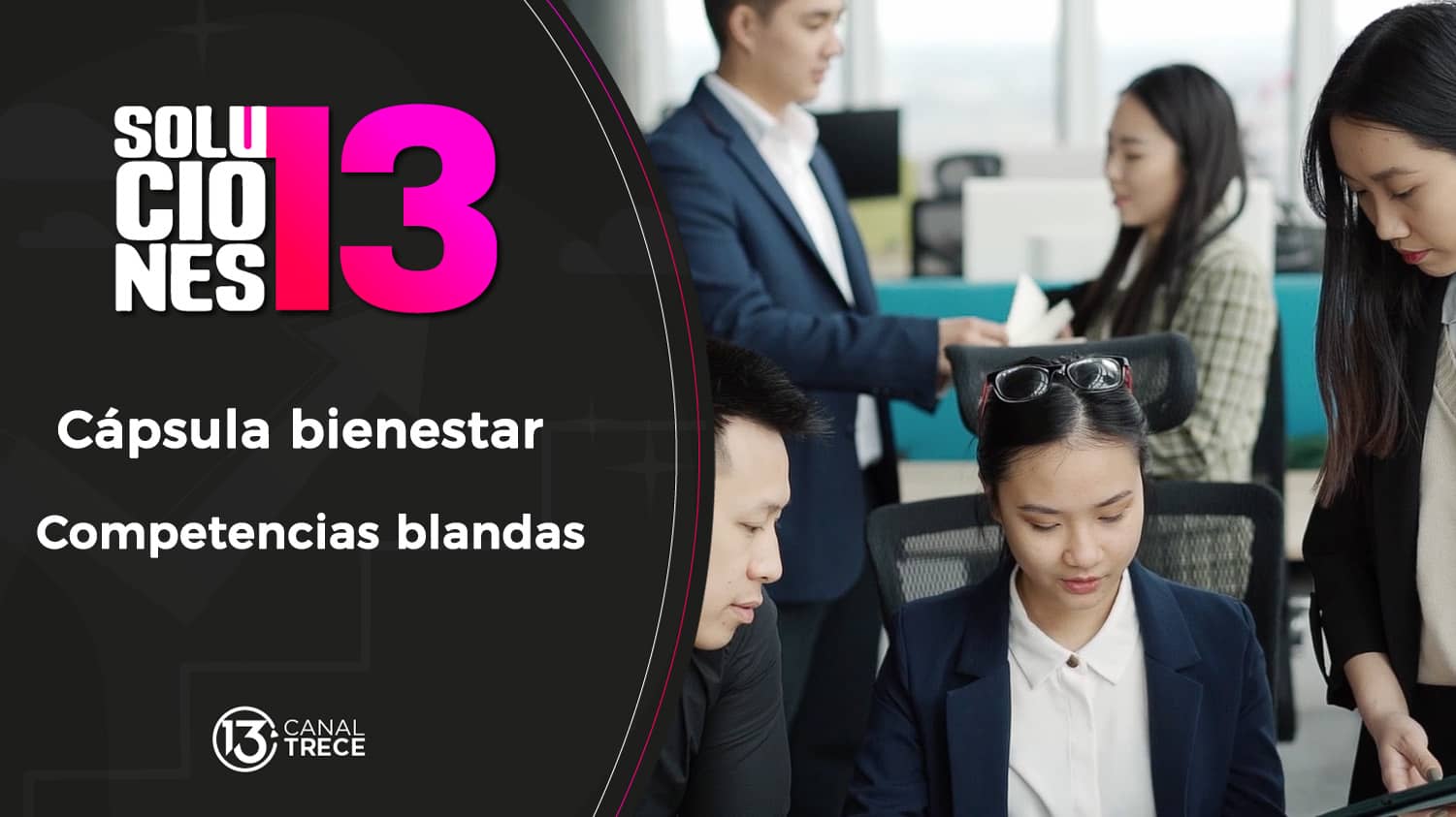 Cápsula bienestar: competencias blandas | Soluciones del 13